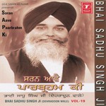Saran Aave Paarbrahm Ki (Vol. 19) - Bhai Sadhu Singh Ji-Dehradun Wale Song Download
